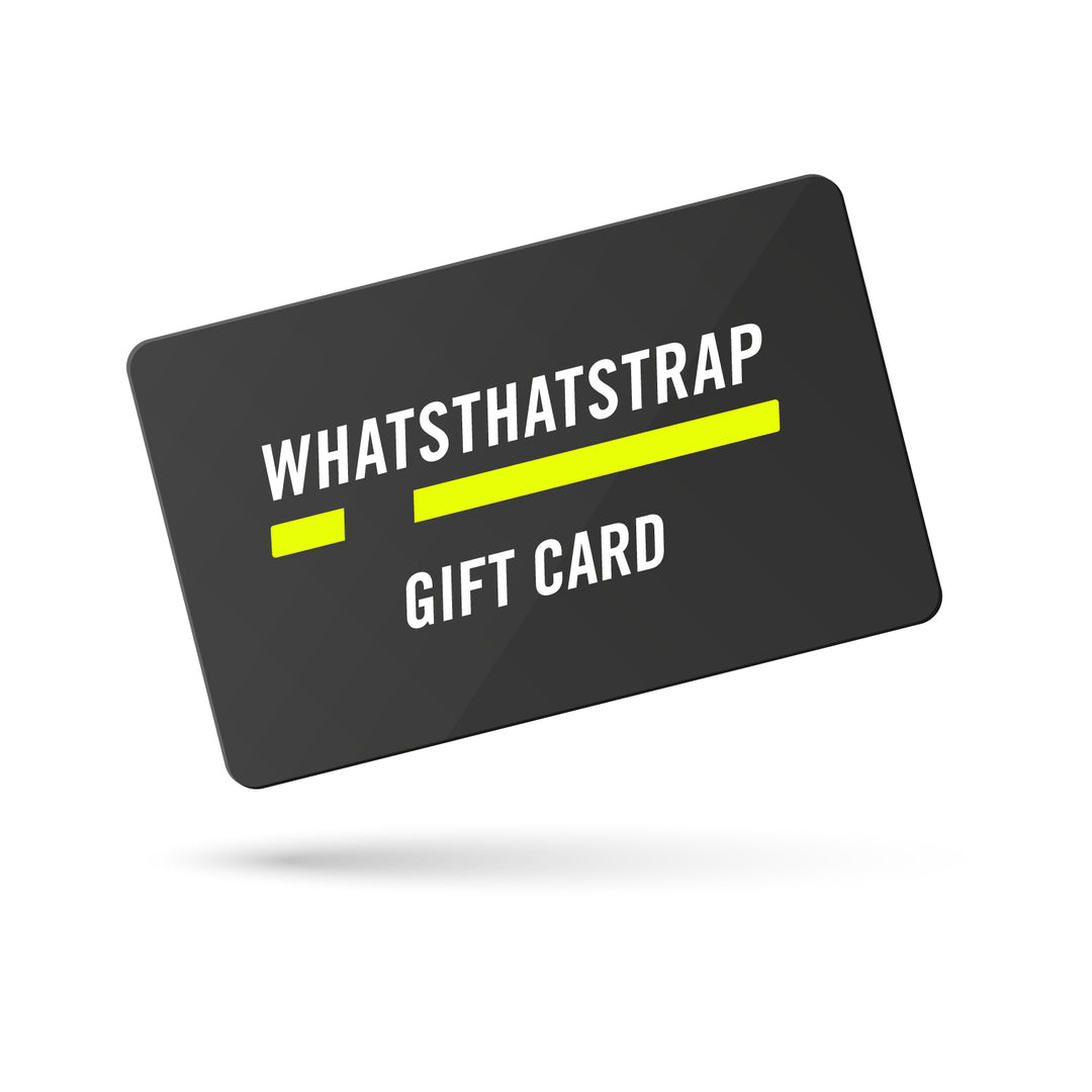Whatsthatstrap Gift Card (Digital)